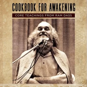 Cookbook for Awakening by Ram Dass